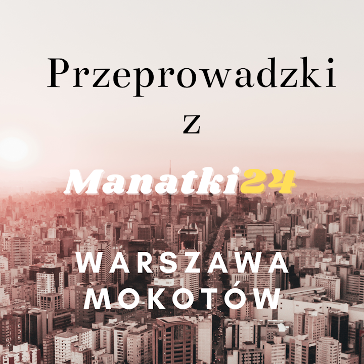 Przeprowadzki Warszawa Mokotów